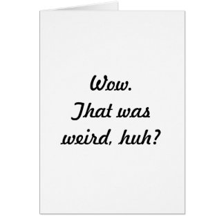 Wouah.  C'était étrange, huh ?