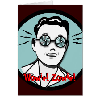 "Wowie ! Zowie !" Carte de rayon X