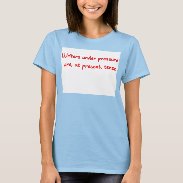 Writers Under Pressure T-Shirt (Devant)