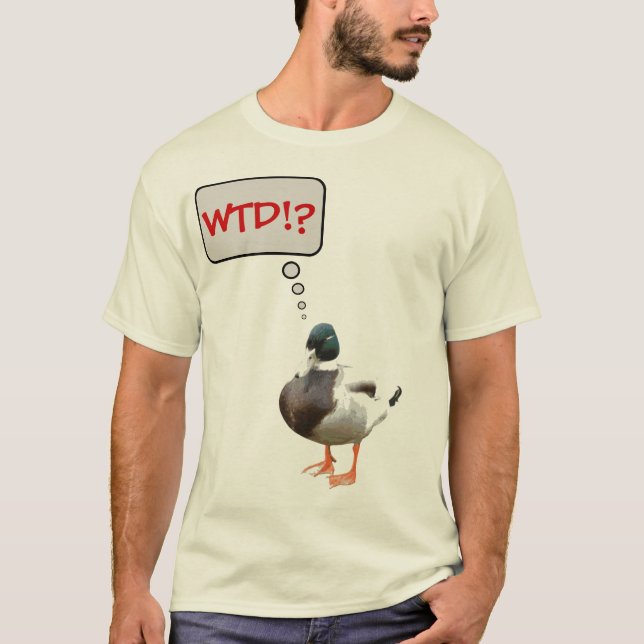 WTD drôle ce qui le T-shirt de canard (Devant)