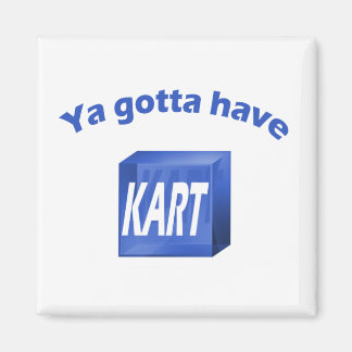 Ya Gotta Ont Du Magnet KART