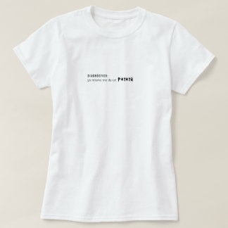Ya Mismo Me Da un Patatú T-Shirt | Humour Boricua