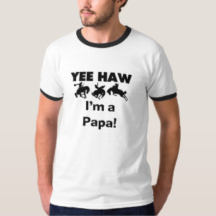 Yee Haw Je suis un T-shirt Papa et des GIfts