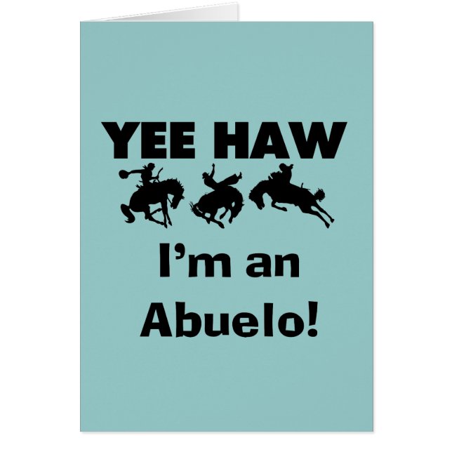 Yee Haw Je suis un T-shirts et cadeaux Abuelo (Devant)