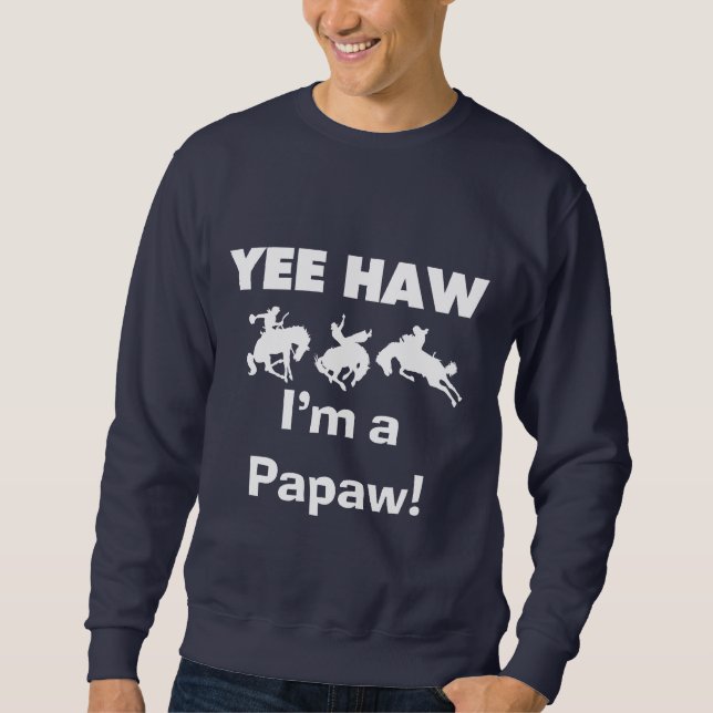 Yee Haw Je suis une Papaw Tshirts and Gifts (Devant)