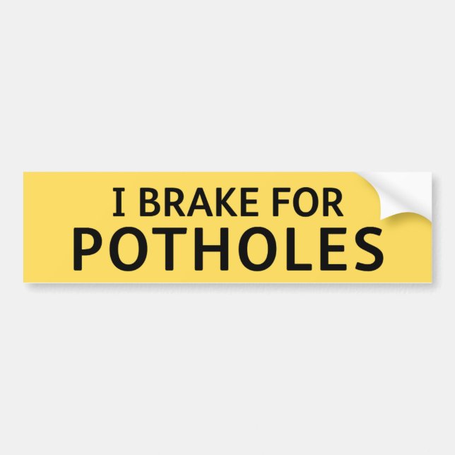 YELLOW Pothole Bumper Sticker I BRAKE FOR POTHOLES (Devant)