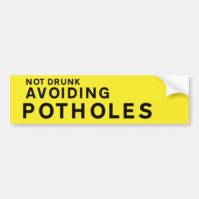YELLOW Pothole Bumper Sticker – Not Drunk Avoiding (Devant)