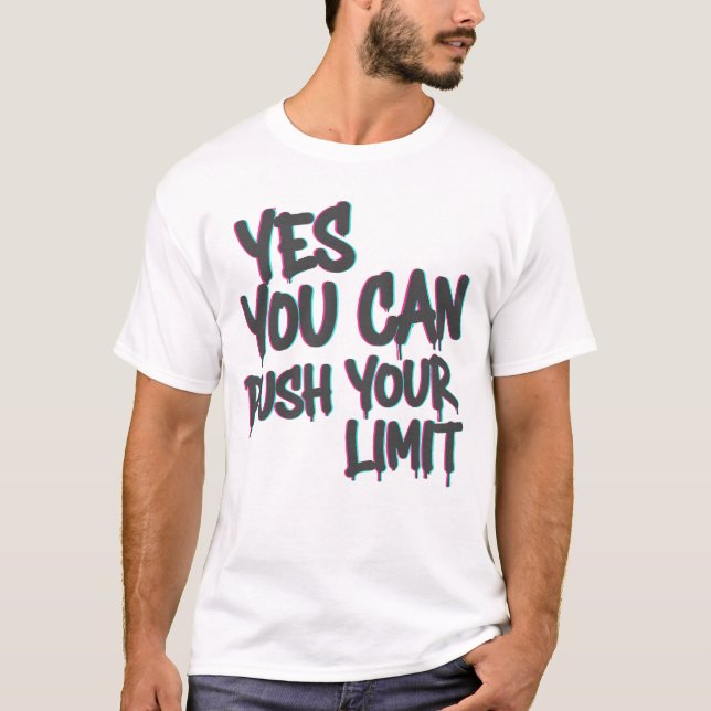Yes You Can / Push Your Limit T-Shirt – Motivation (Devant)