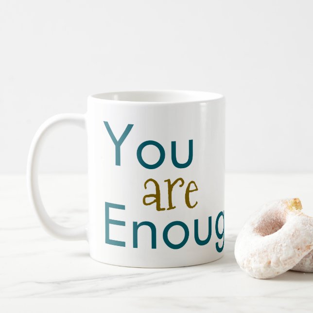 You are Enough Coffee Mugs  (Avec donut)