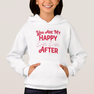 You Are My Happy Ever After - Romantic Valentine T