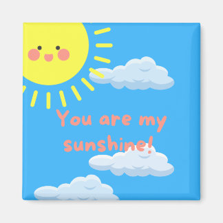 You Are My Sunshine Square Fridge Magnet