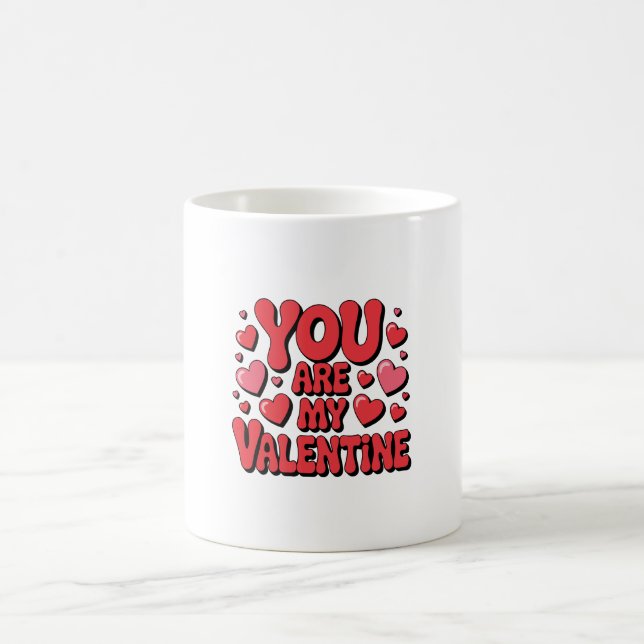 You Are My Valentine – Cute Love Mug (Centre)