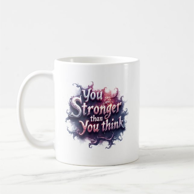 You Are Stronger Than You Think Motivational Mug | (Gauche)