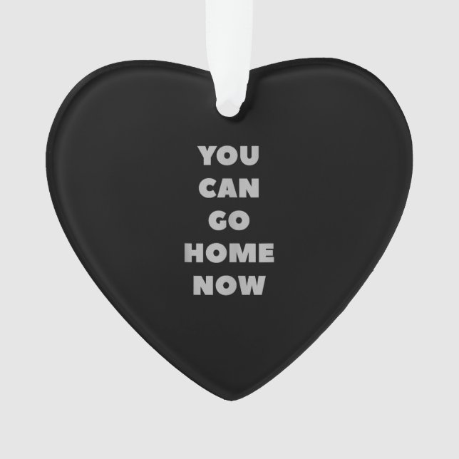 You Can Go Home Now Funny Gym (devant)