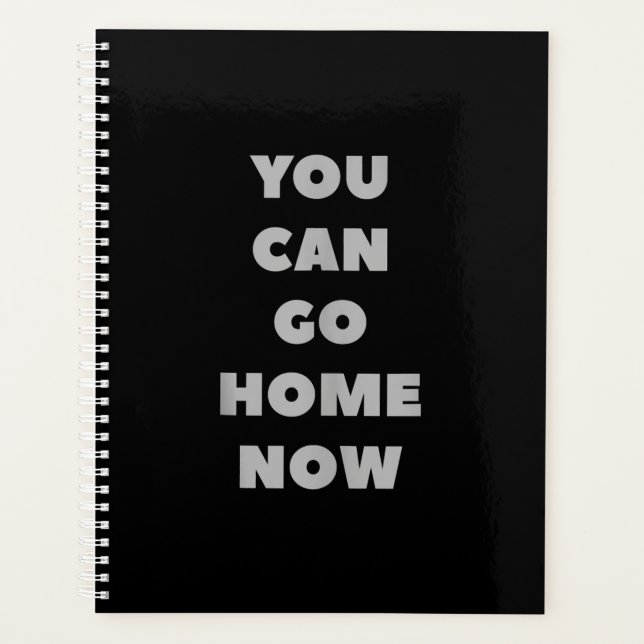 You Can Go Home Now Funny Gym (Devant)
