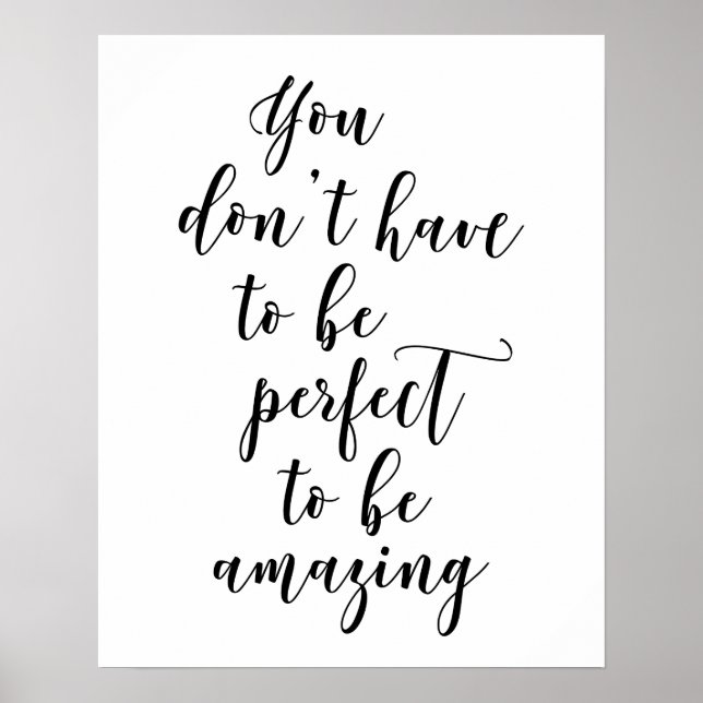 You Don't Have To Be Perfect To Be Amazing Poster (Devant)
