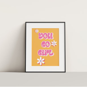 You Go Girl Colorful Motivational Poster