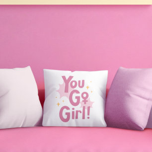 You Go Girl Coussin Rose Inspirant
