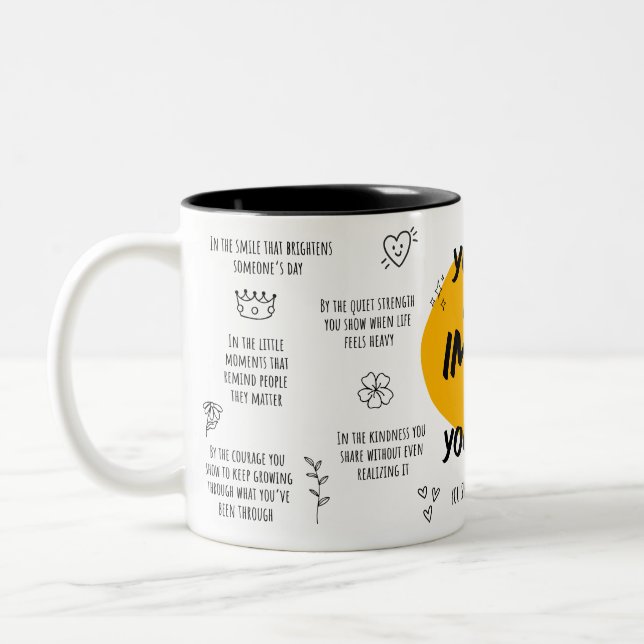 You Have More Impact Than You Know Mug  (Gauche)