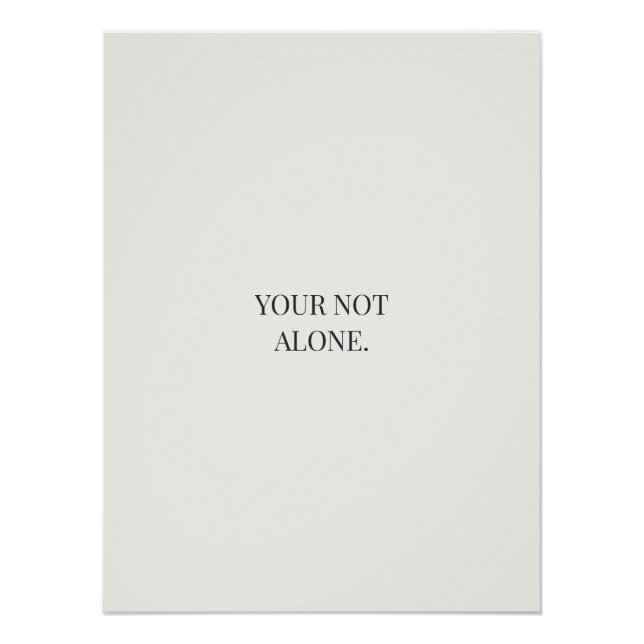 You’re Not Alone Poster – Support & Reassurance  (Devant)