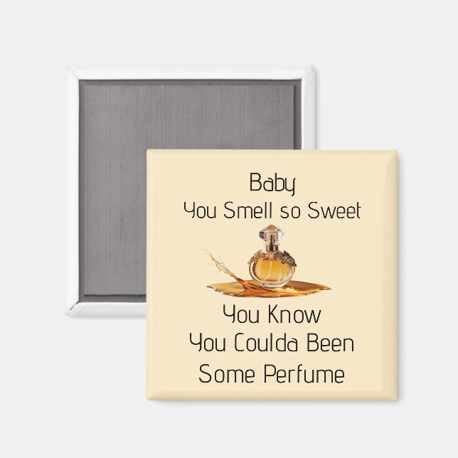 You Smell So Sweet Magnet (Recto/Verso)