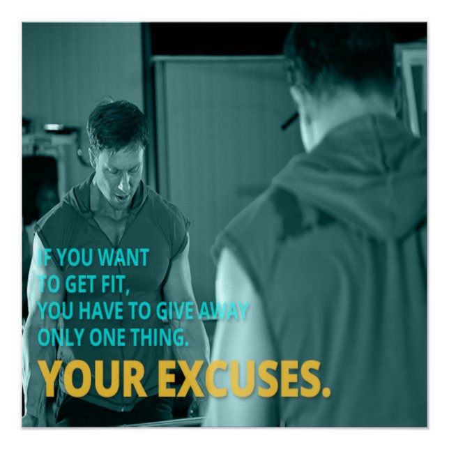 Your Excuses Motivational Poster (Devant)
