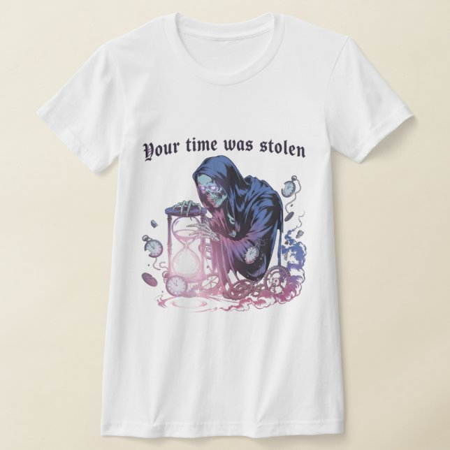 "Your Time Was Stolen" Gothic Aesthetic T-Shirt  (Poser)