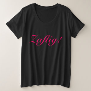 Zaftig ! T-shirt