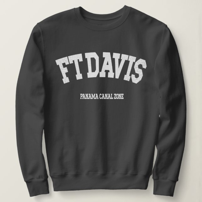 Zone du canal de Panama : Ft. Sweatshirt Davis (Design devant)