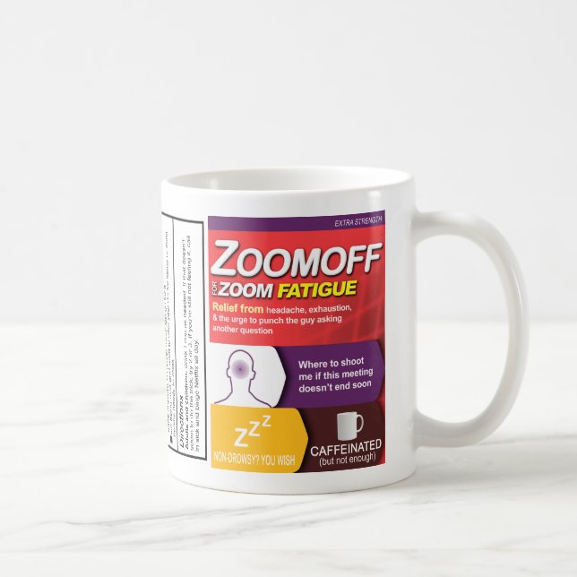 Zoom Fatigue Gag Mug : Zoomer (Droite)